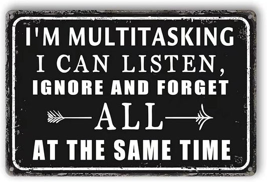 Funny Metal Tin Signs Vintage Garage Wall Decor For Men Work Office Desk Accessories I'M Multitasking I Can Listen Ignore And Forget All At The Same Time Sign Warning Signs Man Cave Decor Gifts For