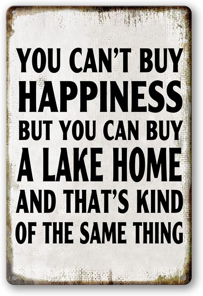 Lake House Decor For The Home Fishing Cabin Metal Tin Sign Outdoor You Can'T Buy Happiness But You Can Buy A Lake Home Signs Lake Life Wall Decor Lake House Gifts 12 X 8 Inch